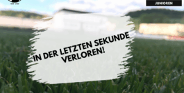 A-Junioren: In der letzten Sekunde verloren!