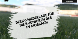 B-Junioren: Derby-Niederlage für die B-Junioren des FV Mosbach